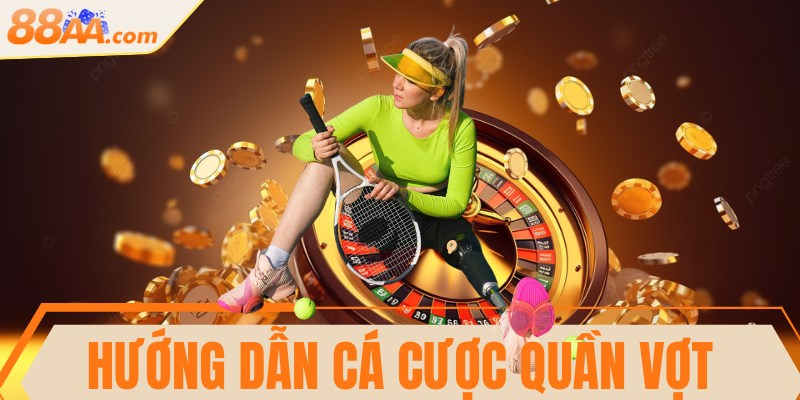 Hướng dẫn cá cược quần vợt đơn giản, thú vị cho bạn 4 Hướng dẫn cá cược quần vợt đơn giản, thú vị cho bạn