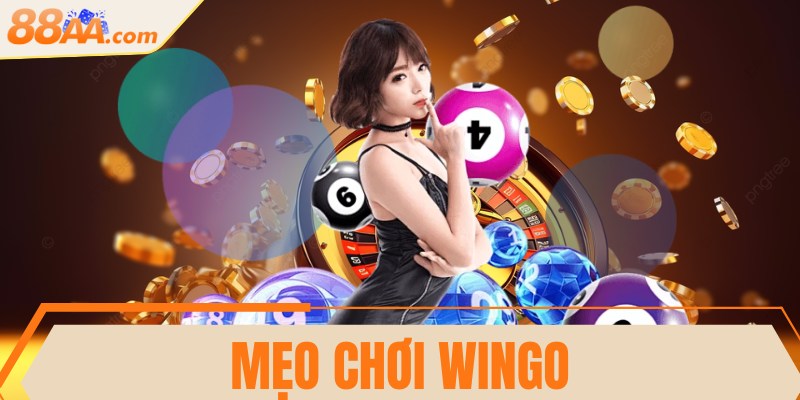 Mẹo chơi Wingo hiệu quả thắng nhanh như cao thủ 5 Mẹo chơi Wingo hiệu quả thắng nhanh như cao thủ