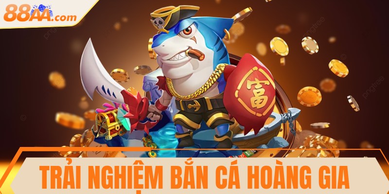 Trải nghiệm Bắn cá Hoàng gia thú vị hấp dẫn dưới đại dương 4 Trải nghiệm Bắn cá Hoàng gia thú vị hấp dẫn dưới đại dương
